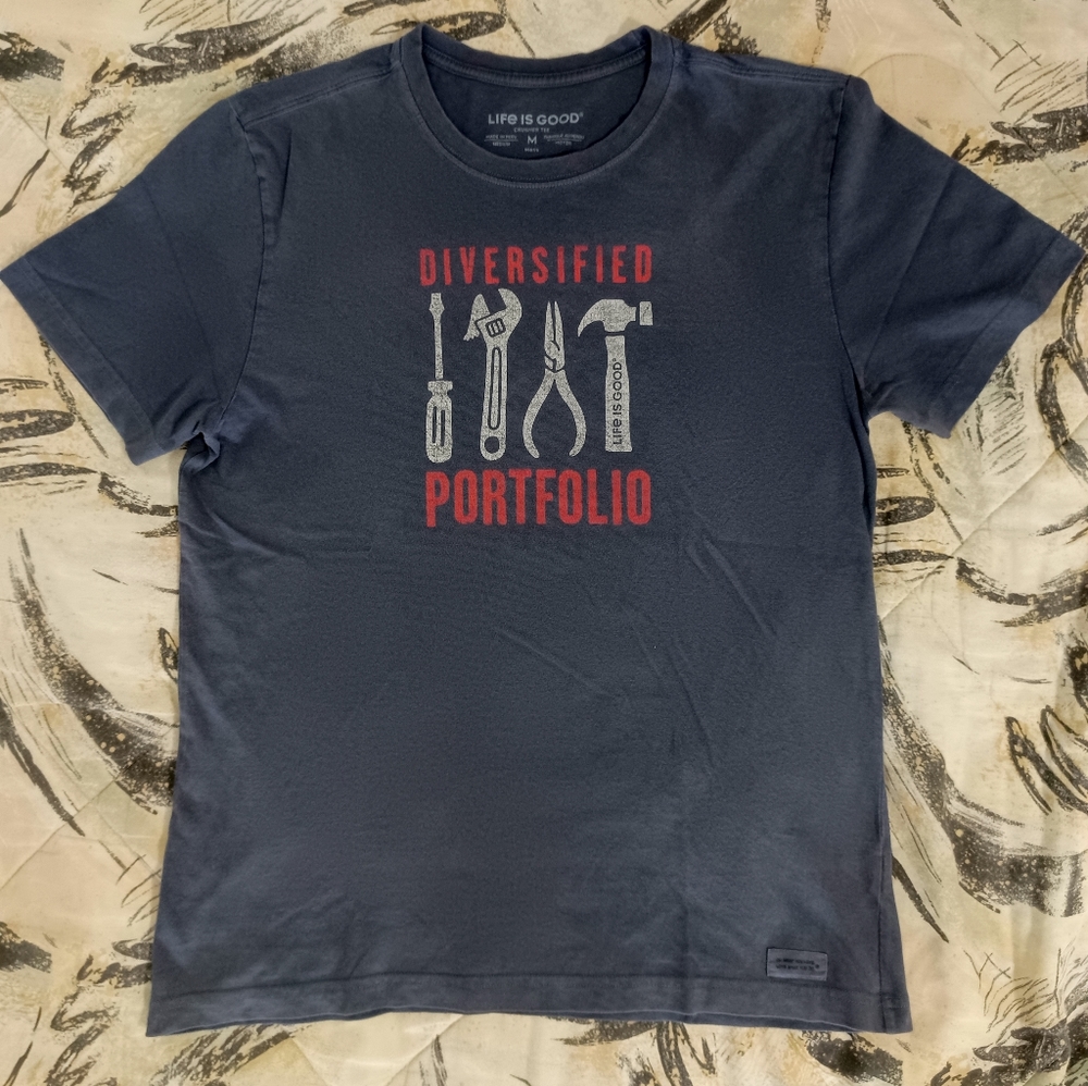Life is Good tshirt - diversified portfolio